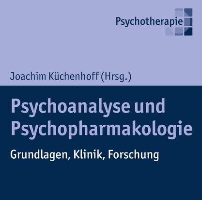 Psychoanalyse und Psychopharmakologie